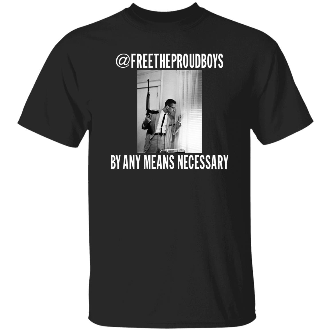 @Freetheproudboys By Any Means Necessary Shirt Enrique Tarrio