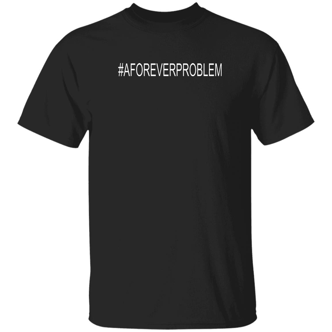 #Aforeverproblem Shirt Donvaughn A Forever Problem Shirt